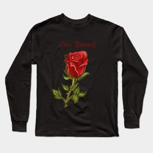 Love Yourself Rose artwork Long Sleeve T-Shirt